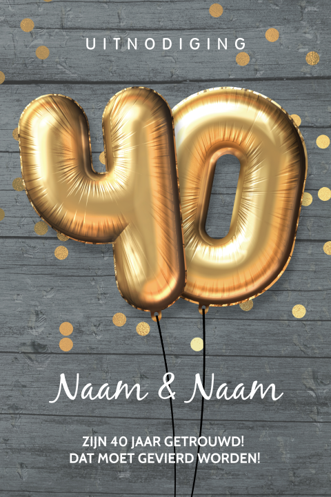 Gouden ballonen uitnodiging 40 jaar getrouwd